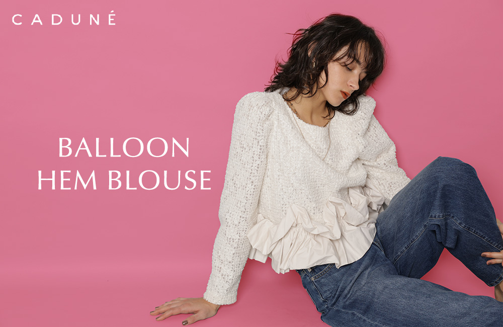 【新作入荷】BALLOON HEM BLOUSE