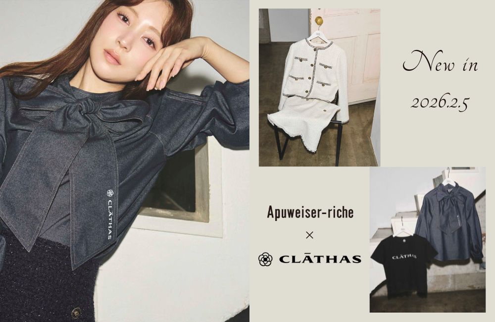 CLATHAS×Apuweiser-riche　第二弾！