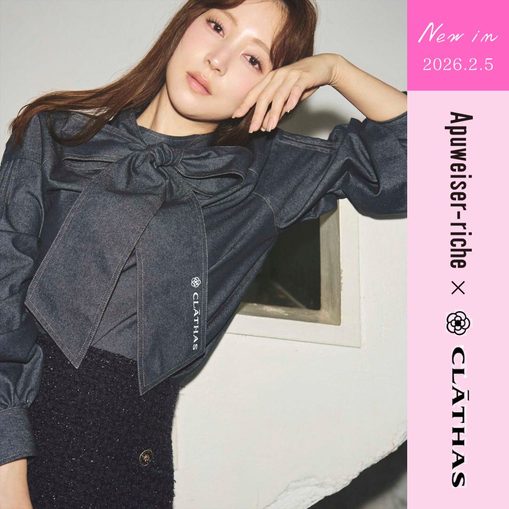 CLATHAS×Apuweiser-riche　第二弾！