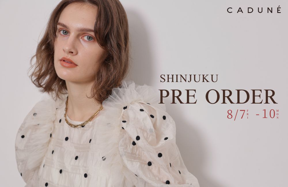 8/7(Fri)新宿店にてPPREORDERがスタート